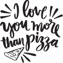 Я Люблю Тебя Больше Пиццы I Love You More Than Pizza